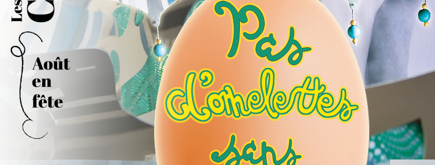 pas d'omelettes sans oeufs